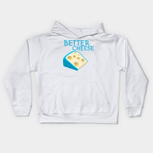 Better Cheese Kids Hoodie